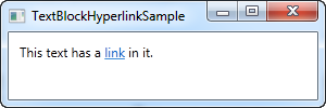 A TextBlock control using the Hyperlink element to create a clickable link